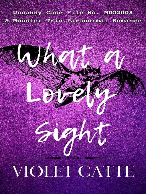 Title details for What a Lovely Sight by Violet Catte - Available